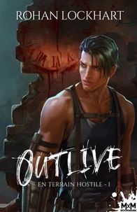 Outlive - En terrain hostile Tome 1