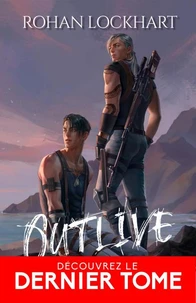Outlive - En terrain hostile Tome 2