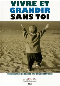Vivre et grandir sans toi