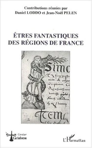 Etres fanstastiques des régions de France. Actes du colloque de Gaillac, Décembre 1997