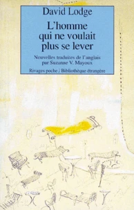L'Homme qui ne voulait plus se lever et autres nouvelles
