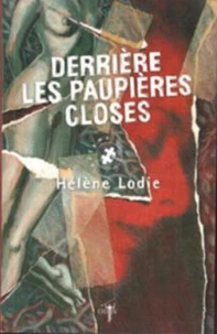 Derrière les paupières closes