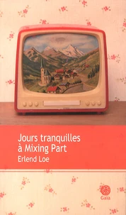 Jours tranquilles à Mixing Part