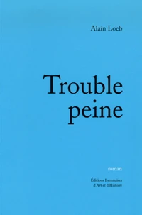 Trouble peine
