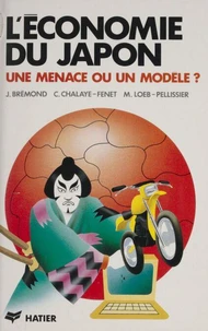 Economie Du Japon. Une Menace Ou Un Modele ? 3eme Edition 1992