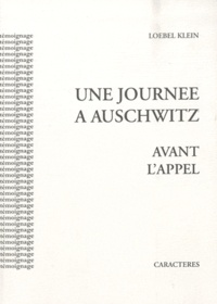 Loebel Klein - Une journée à Auschwitz - Avant l'appel.
