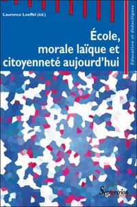 Ecole, morale laïque et citoyenneté aujourd'hui