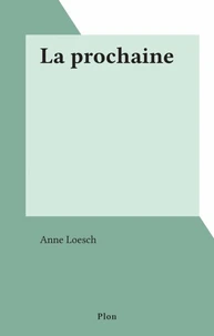 La prochaine