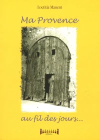 Ma Provence au fil des jours