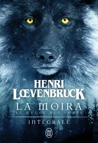 La louve et l'enfant ; La guerre des loups ; La nuit de la louve