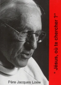 Jésus, où te chercher ?