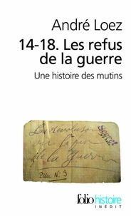 14-18 Les refus de la guerre