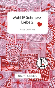 Wohl &amp; Schmerz Liebe 2