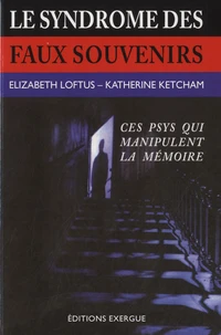 Le syndrôme des faux souvenirs