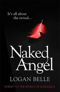 Logan Belle - Naked Angel - It's all about the reveal....