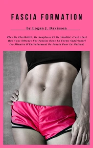 Fascia Formation Pour Plus De Flexibilité, De Souplesse Et De Vitalité: C'est Ainsi Que Vous Obtenez Vos Fascias Dans La Forme Supérieure ! (10 Minutes D'Entraînement De Fascia Pour La Maison)