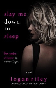 Nouvelle version de eBookStore: Slay Me Down to Sleep  - Undeadly Deeds, #2  9798215256503 (French Edition) par Logan Riley