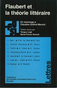 Flaubert et la théorie littéraire : en hommage à Claudine Gothot-Mersch