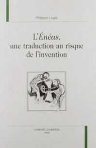 L'Eneas, Une Traduction Au Risque De L'Invention