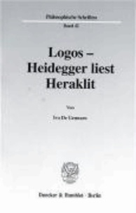 Logos - Heidegger liest Heraklit..
