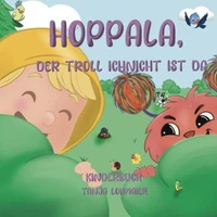 Hoppala, der Troll Ichnicht ist da