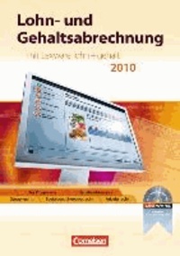 Lohn- und Gehaltsabrechnung. Schülerbuch mit CD-ROM für Windows XP (Service Pack 2) - Mit Lexware Lohn und Gehalt 2010.