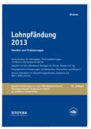 Lohnpfändung 2013 - Tabellen und Erläuterungen - Neue Pfändungsfreigrenzen ab 01.07.2013.