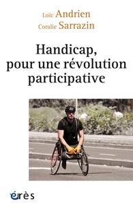 Loïc Andrien et Coralie Sarrazin - Handicap, pour une révolution participative.