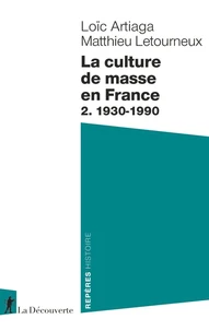 La culture de masse en France, 2. 1930-1990