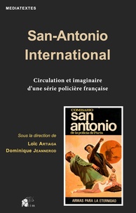 Loïc Artiaga et Dominique Jeannerod - San-Antonio international - Circulation et imaginaire d'une série policière française.