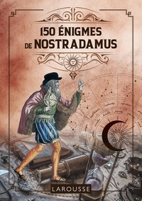 Loïc Audrain et Sandra Lebrun - 150 Enigmes de Nostradamus.