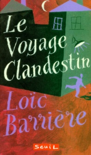 Loïc Barrière - Le voyage clandestin.