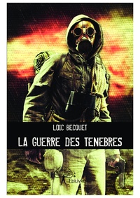 Loïc Becquet - La guerre des ténèbres.