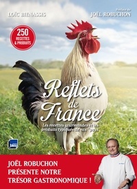 Loïc Bienassis - Reflets de France - Les recettes gourmandes et les produits typiques de nos "pays".