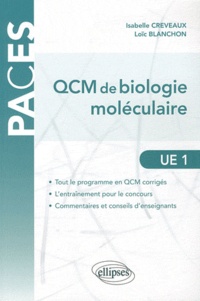 Loïc Blanchon et Isabelle Creveaux - QCM de biologie moléculaire UE 1.