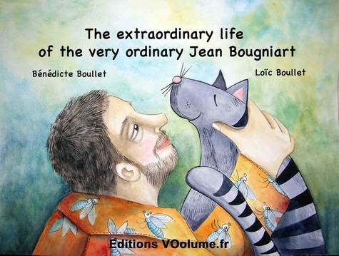 Loïc Boullet et Bénédicte Boullet - The extraordinary life of the very ordinary Jean Bougniart. 1 CD audio