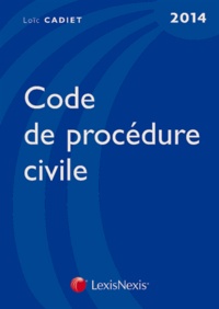 Loïc Cadiet - Code de procédure civile 2014.