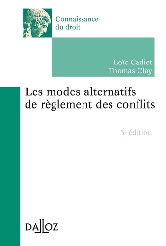 Les modes alternatifs de règlement des conflits - 3e éd. 3e édition