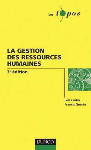 Loïc Cadin et Francis Guérin - La gestion des ressources humaines - 3ème édition.