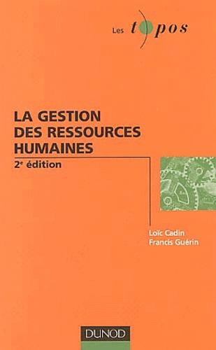 Loïc Cadin et Francis Guérin - La gestion des ressources humaines.