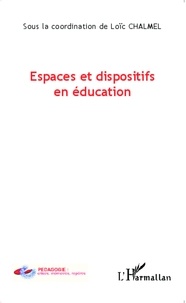 Loïc Chalmel - Espaces et dispositifs en éducation.