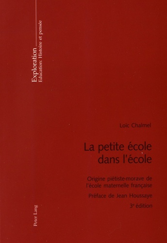Loïc Chalmel - La petite école dans l'école - Origine piétiste-morave de l'école maternelle française.