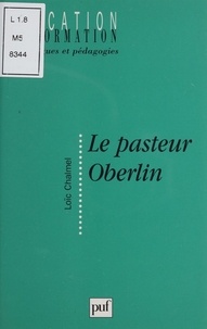 Loïc Chalmel - Le pasteur Oberlin.