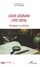 Loïc Chalmel - Louis Legrand (1921-2016) - Pédagogie et politique.
