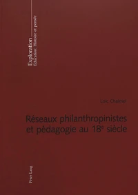 Réseaux philanthropinistes et pédagogie au 18e siècle