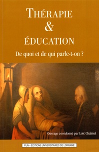 Loïc Chalmel - Thérapie et éducation - De quoi et de qui parle-t-on ?.
