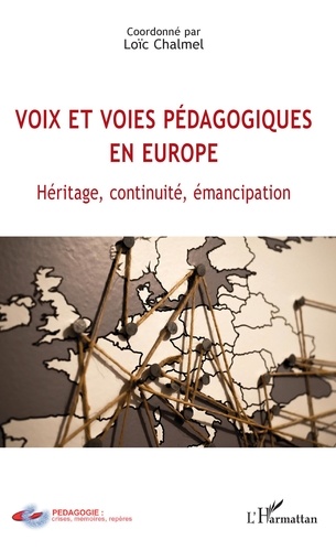 Voix et voies pédagogiques en Europe. Héritage, continuité, émancipation