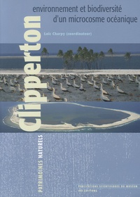 Loïc Charpy - Clipperton - Environnement et biodiversité d'un microcosme océanique.