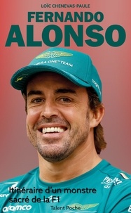  Loïc Chenevas-Paule - Fernando Alonso - Itinéraire d'un monstre sacré de la F1.
