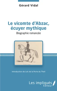 Le Vicomte d'Abzac, écuyer mythique